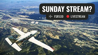 ⏪ Replay Sunday Stream  More FSR500  SayIntentions ATC [upl. by Stanzel]