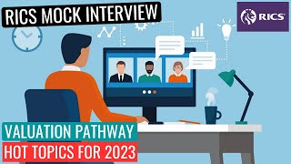 2023 HOT TOPICS  RICS APC FINAL ASSESSMENT MOCK INTERVIEW  VALUATION [upl. by Pliam633]