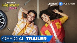 Highway Love Season 2  Official Trailer ft Ritvik Sahore Gayatri Bharadwaj  Amazon MX Player [upl. by Efeek]