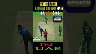 shahid afridi sixes longest and best six cricket afridisixes pakistan uae shahidafridi [upl. by Janot]