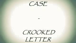 Case  Crooked Letter [upl. by Adan279]