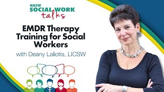 EMDR Therapy Training for Social Workers with Deany Laliotis LICSW [upl. by Ias]