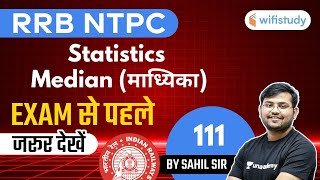 1100 AM  RRB NTPC 201920  Maths by Sahil Khandelwal  Statistics Median माध्यिका [upl. by Alfi]