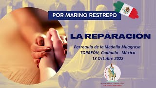 La Reparación Por Marino Restrepo Torreón Coahuila  México 13102022 [upl. by Christophe966]