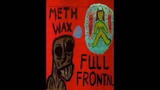 Meth Wax  Full Frontal EP 2015 [upl. by Mosnar352]