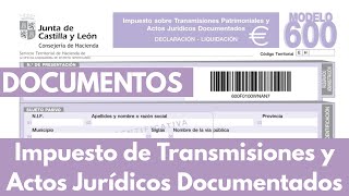 📝 Modelo 600 Impuesto de Transmisiones y Actos Jurídicos Documentados por asesor inmobiliario OT [upl. by Htez]