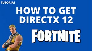 How to get directx 12 on Fortnite [upl. by Ifok]