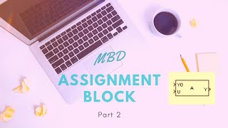 Simulink Tutorial  73  Revised Assignment Block  Part 2 [upl. by Chrisoula]