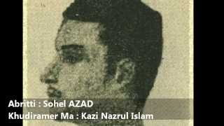 Kazi Nazrul Islam er Khudiramer Ma  Abritti  Sohel AZAD [upl. by Llehcar]