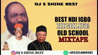 BEST IGBO HIGHLIFE OLD SCHOOL MIX BY DJ S SHINE BEST FT SIR WARRIOROLIVER DE COQUE STEPHEN OSADEBE [upl. by Forrester709]