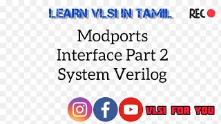 Modports  Interface Part 2  System Verilog  SV31  VLSI in Tamil [upl. by Haywood]