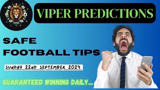 WINNING FOOTBALL PREDICTIONS FOR TODAY 22092024 ACCURATE amp SURE BETTING TIPS SAFE TIPS TO WIN [upl. by Suryt]