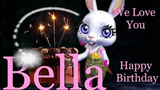 Bella Birthday Song  Happy birthday Dear Bella [upl. by Nevin989]