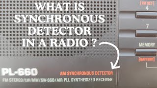 रेडियो में SYNCHRONOUS DETECTOR क्या होता है  Explained using Tecsun PL660 Radio [upl. by Aicined]