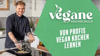 ACHTUNG NEU ‼️ Vegane 🌱 online Kochschule  Lerne vom ProfiKoch [upl. by Rebekah]