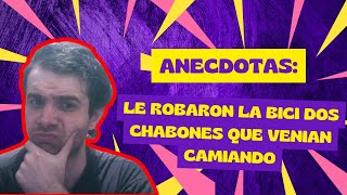 anecdota ami PRIMO JOSE LE ROBARON LA BICI DOS CHABONES 🛴 [upl. by Araet373]