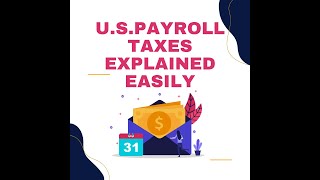 US Payroll Taxes Explained Easily [upl. by Silletram]