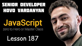 Hovo Vardanyan JavaScript zero to Hero or Master Class  Lesson 187 [upl. by Stahl549]