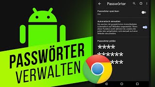 Anzeigen von gespeicherten Passwörtern in Chrome  Accounts und Passwörter bei Android einsehen [upl. by Assilrac]