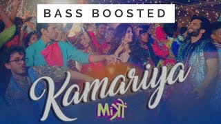 Kamariya  Bass Boosted  Darshan Raval  DJ Chetas  Jackky Bhagnani Kritika Kamra [upl. by Goodkin]