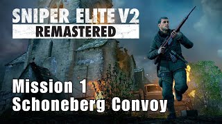 Sniper Elite V2 Remastered  Schoneberg Convoy  Mission 1 [upl. by Meggs]