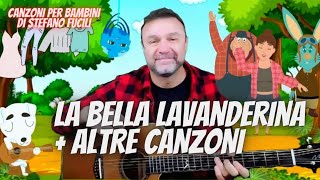 👩‍💼 LA BELLA LAVANDERINA  ALTRE CANZONI PER BAMBINI di Stefano Fucili [upl. by Yert571]