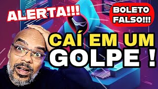 CAÍ NO GOLPE DO BOLETO FALSO  CUIDADO PRA NAI CAIR NESSE GOLPE [upl. by Yroc600]