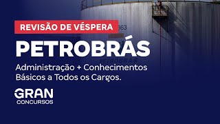 Concurso Petrobrás  Revisão de Véspera Administração  Conhecimentos Básicos [upl. by Lilia]