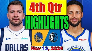 Golden State Warriors vs Dallas Mavericks 4th Qtr Nov 12 2024 Highlights  NBA SEASON [upl. by Adnarrim]