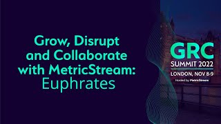 Grow Disrupt and Collaborate with MetricStream Euphrates GRC Summit 2022 [upl. by Nomahs]