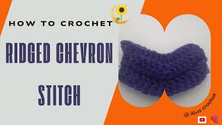 How to Crochet Ridged Chevron Stitch crochettutorial [upl. by Enimsay]