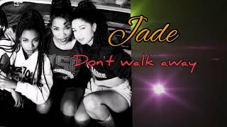 jade  Dont Walk Away 1992 [upl. by Nevets]