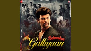 Galliyaan From quotBebaakeequot [upl. by Dominic]