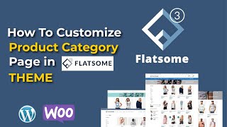 Flatsome  How To Customize Product Category Page in Woocommerce  Flatsome Theme [upl. by Ecad935]