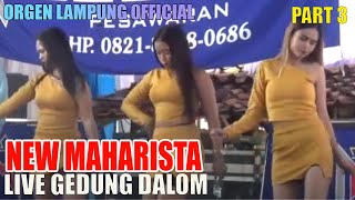 NEW MAHARISTA LIVE GEDUNG DALOM KURUNGAN NYAWA ARRRIOVJANGGA SEREMPET FEAT VJLEDIS PART3 [upl. by Jurgen]