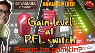 Gain at PFL switchPaano mag set ng pfl at gain levelDo it yourself [upl. by Debbie362]