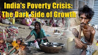 India’s Poverty Crisis The Dark Side of Economic Growth [upl. by Harberd]