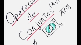 Matematica DiscretaTeoria de Conjuntos Operaciones Basicas [upl. by Quigley]