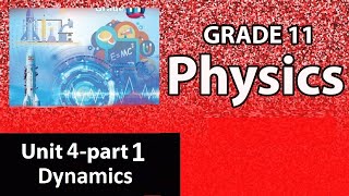 Grade 11 physics unit 4 Dynamics part 1  New Curriculum [upl. by Ahs]