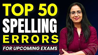 Top 50 Important Spelling Errors for Upcoming Exams  Vocab  UC LIVE [upl. by Romanas]