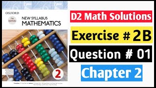 Exercise 2b Question no 1 D2 Math Oxford New Syllabus Mathematics Chapter 2 Book 2 Maths [upl. by Cence]