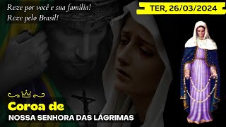 Terço das Lágrimas de Nossa Senhora Terça 26032024 Coroa das Lagrimas de Maria [upl. by Demodena]