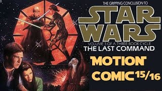 EP54 Star Wars The Last Command Motion comic Chapter 15  16 [upl. by Noinatrad]