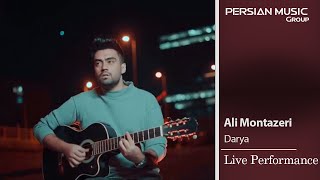 Ali Montazeri  Darya  Live Performance  علی منتظری  اجرای زنده ی آهنگ دریا [upl. by Placidia]