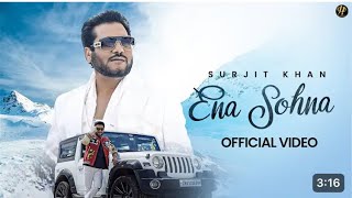 Koi Enna Sohna Kida Rabba Ho Sakda  Surjit Khan New Punjabi Song 2024 Enasohna punjabisong [upl. by Lladnyk]