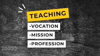 Teaching as a Vocation Mission and Profession  Professional Education LET REVIEW [upl. by Reichel]