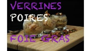 Verrines poires et foie gras [upl. by Leterg371]