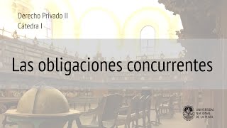 Las obligaciones concurrentes Prof Rosario Echevesti [upl. by Anaek]