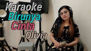 Birunya Cinta Karaoke duet Olivia OliviaPribadi [upl. by Fatima979]