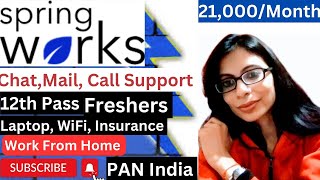 Springworks 12th Pass MNC Customer Support Work From Home Job for Freshers In India [upl. by Draner687]